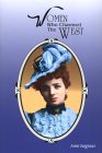 Women Who Charmed the West