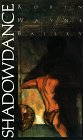 Shadowdance by Robin Wayne Bailey Shadowdance by Robin Wayne Bailey