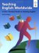 Teaching English Worldwide: A Practice Guide To Teaching English (Alta Professional Series)