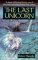 The Last Unicorn by Peter S. Beagle