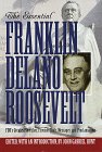The Essential Franklin Delano Roosevelt The Essential Franklin Delano Roosevelt