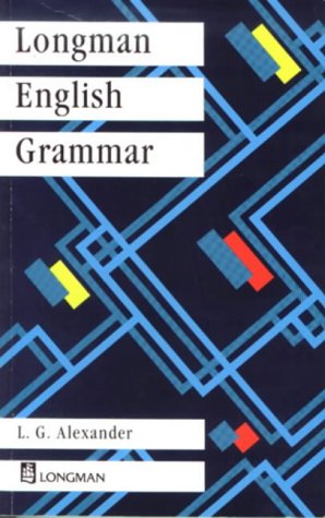Longman English Grammar by L. G. Alexander