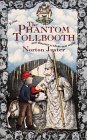 The Phantom Tollbooth by Norton Juster The Phantom Tollbooth by Norton Juster