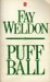 Puffball by Fay Weldon Puffball by Fay Weldon