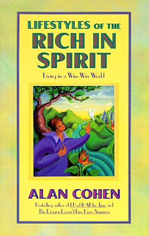 Lifestyles of the Rich in Spirit: Living in a Win-Win World