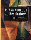 Pharmacology In Respiratory Care Pharmacology In Respiratory Care