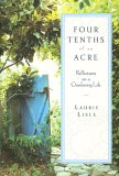 Four Tenths of an Acre: Reflections on a Gardening Life Four Tenths of an Acre: Reflections on a Gardening Life