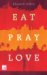 Eat Pray Love (Paperback)
