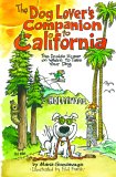 The Dog Lover's Companion to California: The Inside Scoop on Where to Take Your Dog The Dog Lover's Companion to California: The Inside Scoop on Where to Take Your Dog