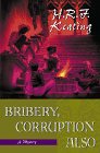 Bribery, Corruption Also (Inspector Ghote, #23)