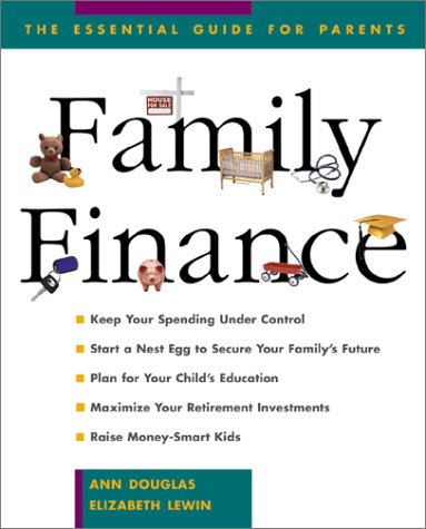 Family Finance: The Essential Guide For Parents