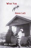 What You Have Left What You Have Left