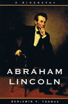 Abraham Lincoln by Benjamin P. Thomas Abraham Lincoln by Benjamin P. Thomas