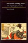 Sex And The Floating World: Erotic Images In Japan, 1700 1820 Sex And The Floating World: Erotic Images In Japan, 1700 1820