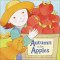 Autumn Is for Apples (Pictu...