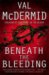 Beneath The Bleeding (Tony ...