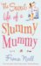 The Secret Life of a Slummy Mummy (Hardcover)