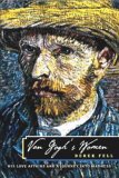 Van Gogh's Women by Derek Fell Van Gogh's Women by Derek Fell