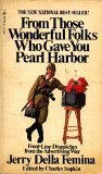 From Those Wonderful Folks Who Gave You Pearl Harbor by Jerry Della Femina From Those Wonderful Folks Who Gave You Pearl Harbor by Jerry Della Femina