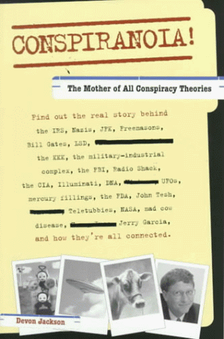 Conspiranoia!: The Mother of All Conspiracy Theories