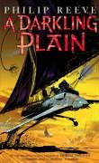 A Darkling Plain (The Hungry City Chronicles, #4)