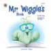 Mr. Wiggle's Book (Early Childhood)