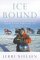 Ice Bound: A Doctor's Incredible Battle for Survival at the South Pole