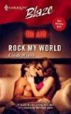 Rock My World (The Wrong Bed) (Harlequin Blaze #215)