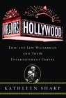 Mr. and Mrs. Hollywood: Edie and Lew Wasserman and Their Entertainment Empire Mr. and Mrs. Hollywood: Edie and Lew Wasserman and Their Entertainment Empire
