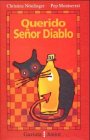 Querido Senor Diablo = Dear Mr. Devil