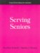 Serving Seniors: A How To D...