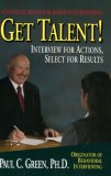 Get Talent: Interview For Actions, Select For Results Get Talent: Interview For Actions, Select For Results