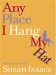 Any Place I Hang My Hat (Hardcover)