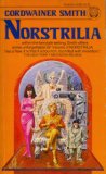 Norstrilia by Cordwainer Smith Norstrilia by Cordwainer Smith