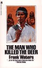 The Man Who Killed the Deer The Man Who Killed the Deer