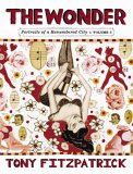 The Wonder: Portraits of a Remembered City Volume 2 The Wonder: Portraits of a Remembered City Volume 2