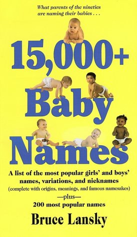 15 000 baby names by bruce lansky reviews discussion 15 000 baby names by bruce lansky reviews discussion