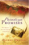 Pasadena Promises: Three Romances Grow Out of the Ashes of World War II