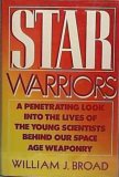 Star Warriors: A Penetrating Look Into the Lives of the Young Scientists Behind Our Space Age Weaponry