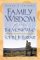 Family Wisdom From The Monk Who Sold His Ferrari: Nurturing The Leader Within Your Child   2002 Publication