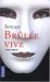 Brûlée Vive