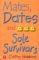 Mates, Dates and Sole Survivors (Mates, Dates, #5)