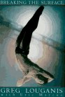 Breaking the Surface by Greg Louganis Breaking the Surface by Greg Louganis
