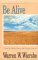 Be Alive (John 1-12): Come to Better Know the Living Savior