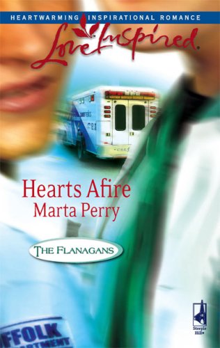 Hearts Afire by Marta Perry Hearts Afire by Marta Perry