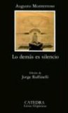 Lo Demas Es Silencio: La Vida y La Obra de Eduardo Torres