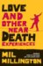 Love And Other Near Death Experiences