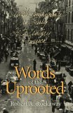 Words of the Uprooted: Jewish Immigrants in Early 20th-Century America Words of the Uprooted: Jewish Immigrants in Early 20th-Century America