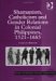 Shamanism, Catholicism, and Gender Relations in Colonial Philippines, 1521-1685