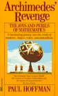 Archimedes' Revenge: The Joys and Perils of Mathematics Archimedes' Revenge: The Joys and Perils of Mathematics